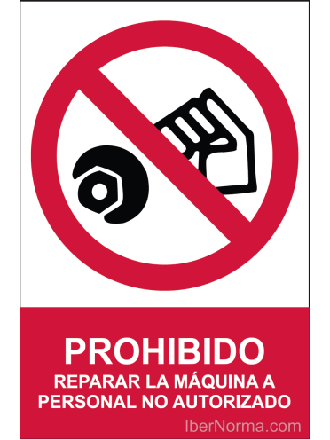 Señal Prohibido reparar la maquina a personal no autorizado - PVC - NMZ (Normaluz)