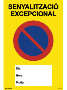Senyalització excepcional Prohibit aparcar R-308 (Homologat per Girona) - 60x90cm PVC Forex - IberNorma 2