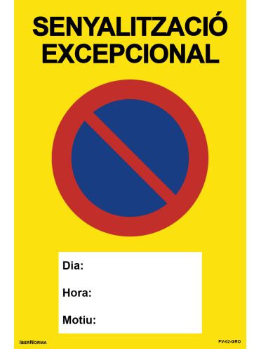 Senyalització excepcional Prohibit aparcar R-308 (Homologat per Girona) - 60x90cm PVC Forex - IberNorma