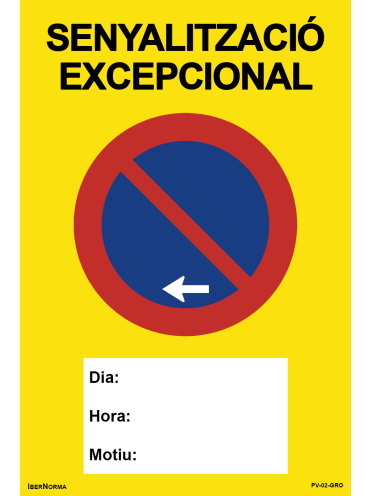 Senyalització excepcional Prohibit aparcar R-308 (Homologat per Girona) - 60x90cm PVC Forex - IberNorma