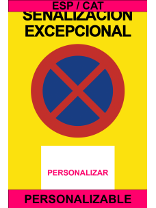 [PERSONALIZABLE] Señalización excepcional Prohibido aparcar (ESP/CAT) - 60x90cm PVC Forex - IberNorma