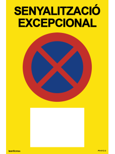 Senyalització excepcional Prohibit aparcar R-307 (Català - Catalán) - 60x90cm PVC Forex - IberNorma