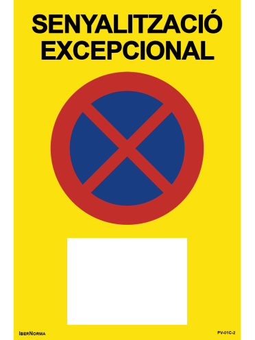 Senyalització excepcional Prohibit aparcar R-307 (Català - Catalán) - 60x90cm PVC Forex - IberNorma