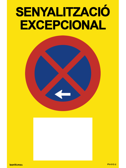 Senyalització excepcional Prohibit aparcar R-307 (Català - Catalán) - 60x90cm PVC Forex - IberNorma