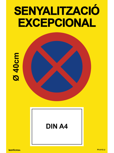 Senyalització excepcional Prohibit aparcar R-307 (Català - Catalán) - 60x90cm PVC Forex - IberNorma