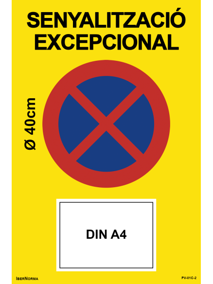 Senyalització excepcional Prohibit aparcar R-307 (Català - Catalán) - 60x90cm PVC Forex - IberNorma