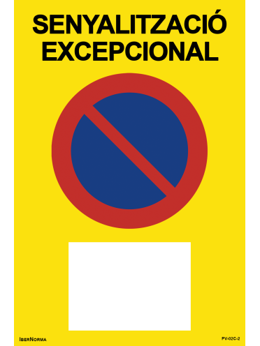 Senyalització excepcional Prohibit aparcar R-308 (Català - Catalán) - 60x90cm PVC Forex - IberNorma