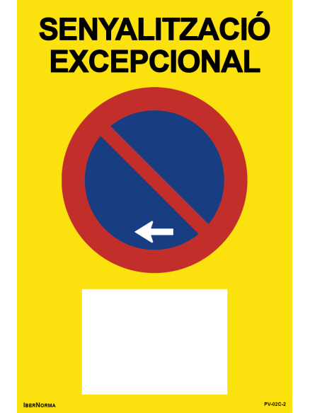 Senyalització excepcional Prohibit aparcar R-308 (Català - Catalán) - 60x90cm PVC Forex - IberNorma