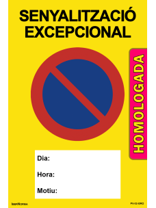 Senyalització excepcional Prohibit aparcar R-308 (Homologat per Girona) - 60x90cm PVC Forex - IberNorma