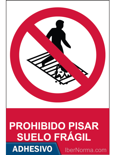 Cartel adhesivo - Prohibido pisar Suelo frágil - NMZ (Normaluz)