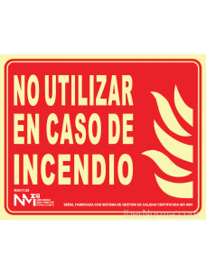 Señal No utilizar en caso de Incendio (Sin Pictograma) - PVC - NMZ (Normaluz)