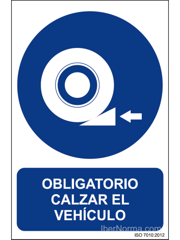 Señal Obligatorio calzar el vehículo - PVC - NMZ (Normaluz)