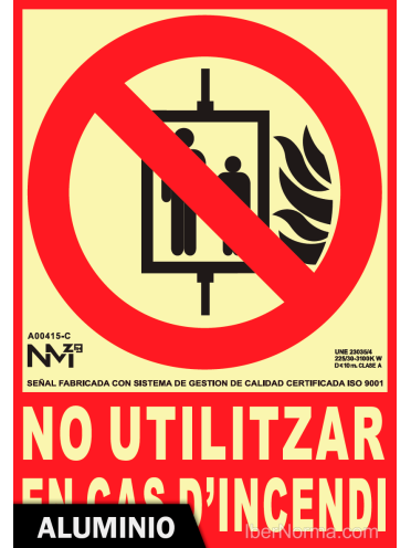 Senyal Alumini - No Utilitzar en cas d'Incendi (Catalán - Català) - NMZ (Normaluz)
