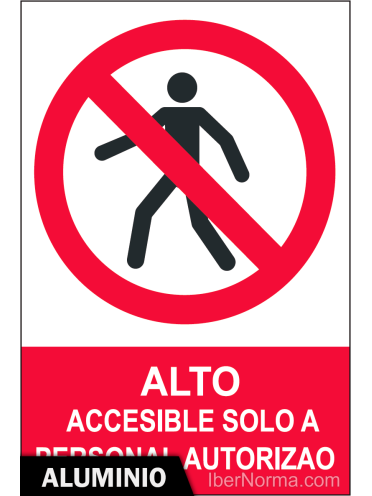 Señal Aluminio - ALTO Accesible solo a personal autorizado - NMZ (Normaluz)