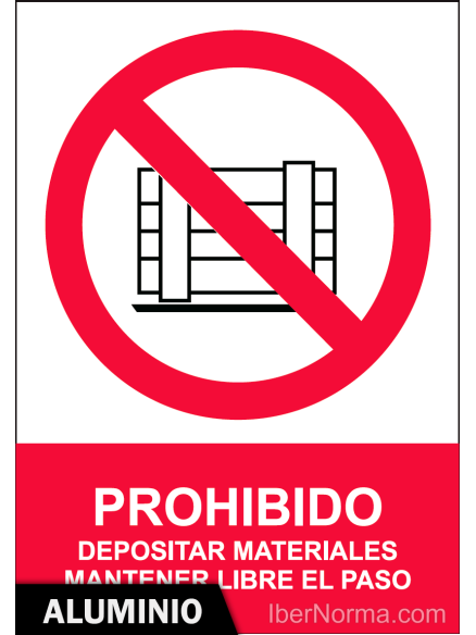 Señal Aluminio - Prohibido depositar materiales Mantener libre el paso - NMZ (Normaluz) Señal Aluminio - Prohibido depositar materiales Mantener libre el paso - NMZ (Normaluz)