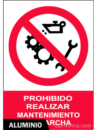 Señal Aluminio - Prohibido realizar mantenimiento en marcha - NMZ (Normaluz)