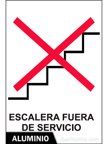 Señal Aluminio - Escalera fuera de servicio - NMZ (Normaluz) Señal Aluminio - Escalera fuera de servicio - NMZ (Normaluz)