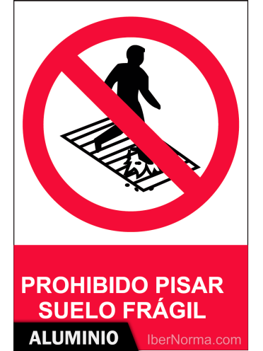 Señal Aluminio - Prohibido pisar Suelo frágil - NMZ (Normaluz)