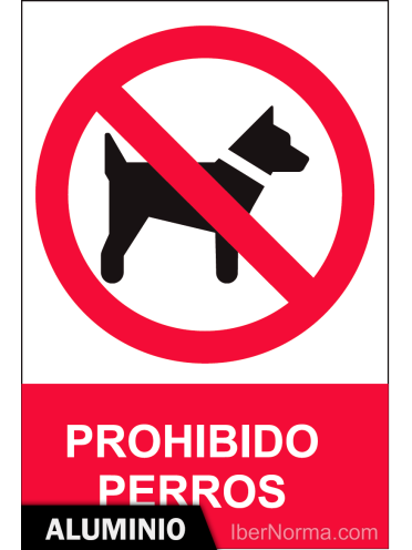 Señal Aluminio - Prohibido perros - NMZ (Normaluz)