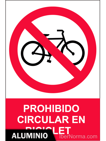 Señal Aluminio - Prohibido circular en bicicleta - NMZ (Normaluz)