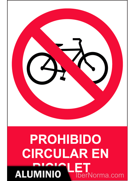 Señal Aluminio - Prohibido circular en bicicleta - NMZ (Normaluz)