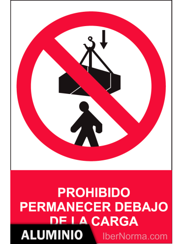 Señal Aluminio - Prohibido permanecer debajo de la carga - NMZ (Normaluz)