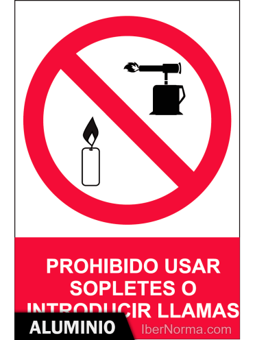 Señal Aluminio - Prohibido usar sopletes o introducir llamas - NMZ (Normaluz)