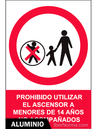 Señal Aluminio - Prohibido utilizar el ascensor a menores de 14 años no acompañados - NMZ (Normaluz)