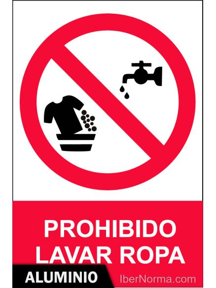 Señal Aluminio - Prohibido lavar ropa - NMZ (Normaluz) Señal Aluminio - Prohibido lavar ropa - NMZ (Normaluz)