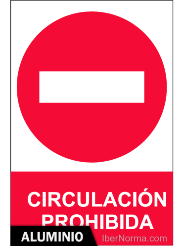 Señal Aluminio - Circulación prohibida - NMZ (Normaluz)