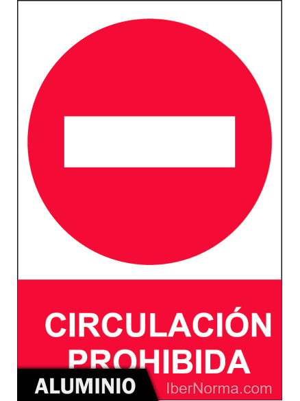 Señal Aluminio - Circulación prohibida - NMZ (Normaluz)
