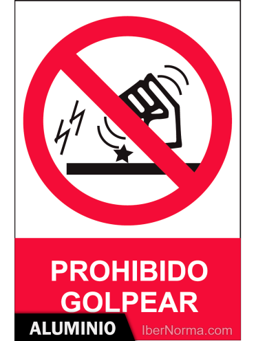 Señal Aluminio - Prohibido golpear - NMZ (Normaluz)