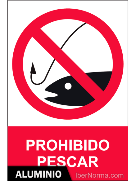 Señal Aluminio - Prohibido pescar - NMZ (Normaluz) Señal Aluminio - Prohibido pescar - NMZ (Normaluz)