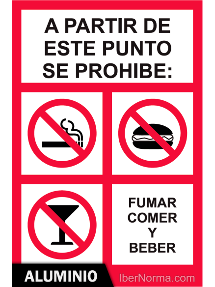Señal Aluminio - A partir de este punto se prohibe: fumar, comer y beber - NMZ (Normaluz) Señal Aluminio - A partir de este punto se prohibe: fumar, comer y beber - NMZ (Normaluz)