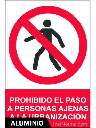 Señal Aluminio - Prohibido el paso a personas ajenas a la urbanización - NMZ (Normaluz)