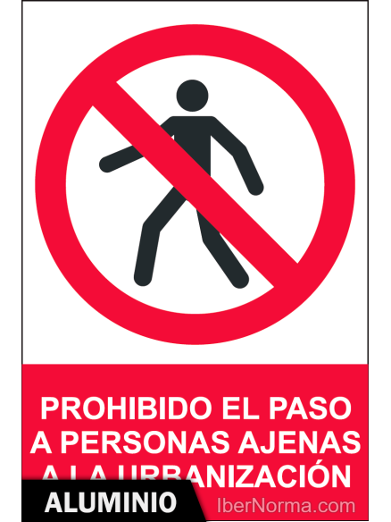 Señal Aluminio - Prohibido el paso a personas ajenas a la urbanización - NMZ (Normaluz)