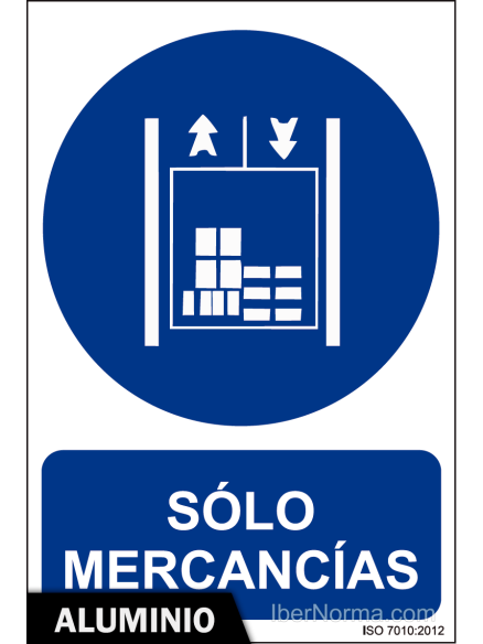 Señal Aluminio - Sólo mercancías - NMZ (Normaluz) Señal Aluminio - Sólo mercancías - NMZ (Normaluz)