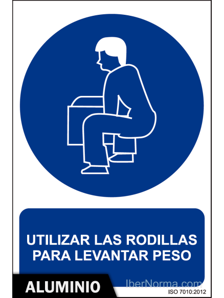 Señal Aluminio - Utilizar las rodillas para levantar peso - NMZ (Normaluz)