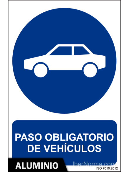 Señal Aluminio - Paso obligatorio de vehículos - NMZ (Normaluz) Señal Aluminio - Paso obligatorio de vehículos - NMZ (Normaluz)
