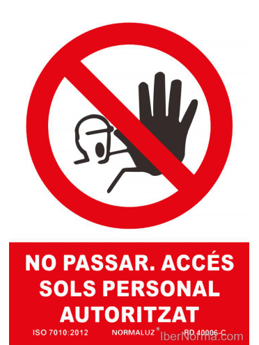 Senyal No passar. accés sols personal autoritzat (Català - Catalán) - PVC - NMZ (Normaluz)