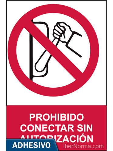 Cartel adhesivo - Prohibido conectar sin autorización - NMZ (Normaluz)