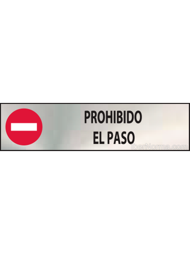 Cartel Prohibido el paso - Acero Inoxidable - NMZ (Normaluz)