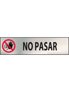 Cartel No pasar - Acero Inoxidable - NMZ (Normaluz)