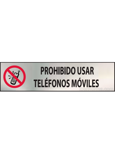 Cartel Prohibido usar teléfonos móviles - Acero Inoxidable - NMZ (Normaluz)