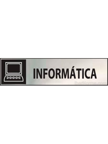 Cartel Informática - Acero Inoxidable - NMZ (Normaluz)